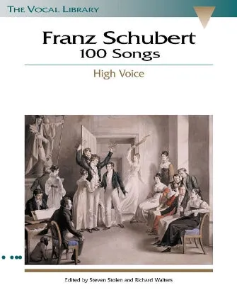 Franz Schubert - 100 Songs (High Voice)