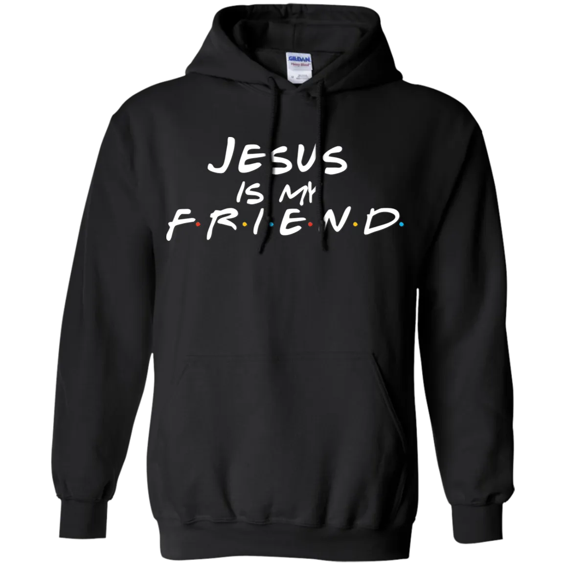 Jesus Is My Friend Gildan Hoodie – Faith Meets Friends TV Show-Inspired Design