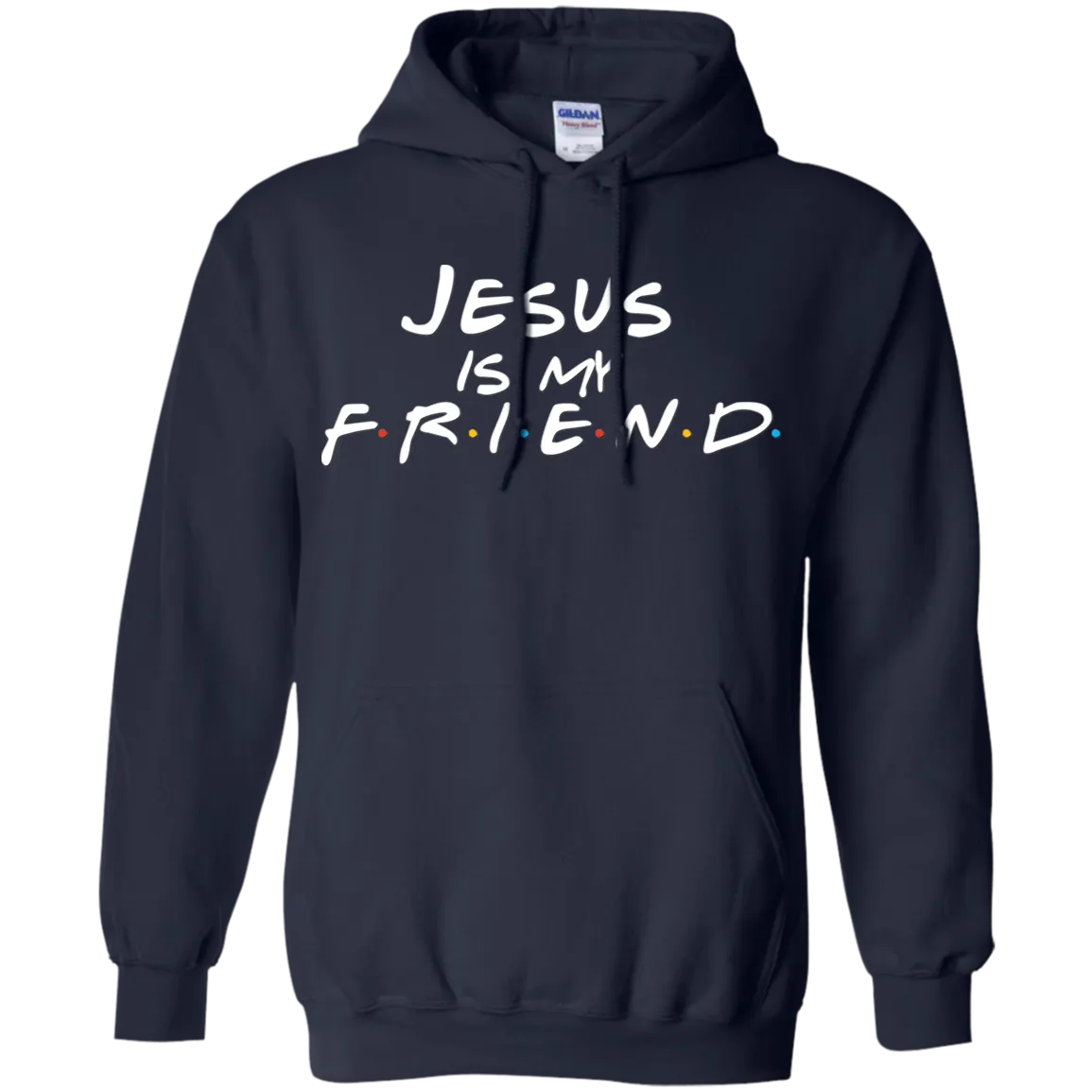 Jesus Is My Friend Gildan Hoodie – Faith Meets Friends TV Show-Inspired Design